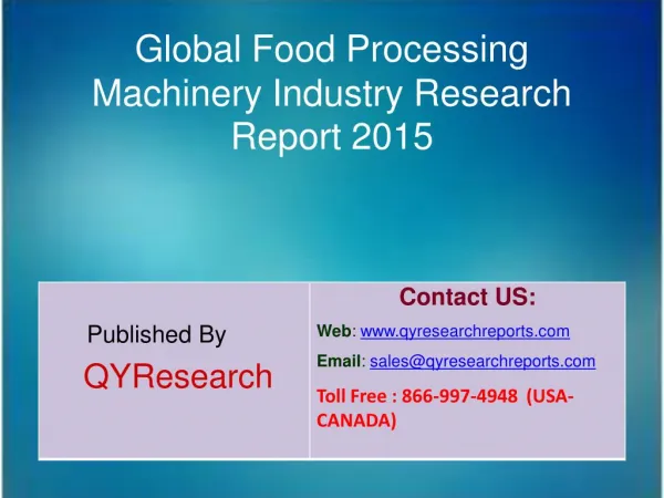 Global Food Processing Machinery Market 2015 Industry Forecast, Trends, Analysis, Research, Share, and Growth