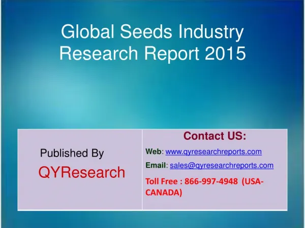 Global Seeds Industry 2015 Market Shares, Forecasts, Analysis, Applications, Trends, Growth, Overview and Insights