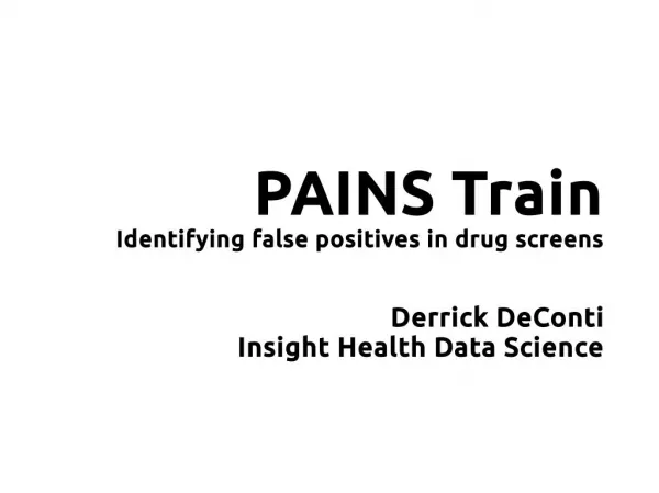 Derrick DeConti - PAINS train
