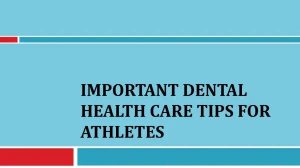 Important Dental Health Care Tips for Athletes