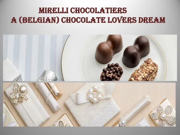 Mirelli Chocolatiers: A (Belgian) Chocolate Lovers Dream
