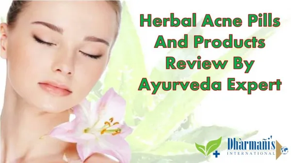 Herbal Acne Pills And Products Review By Ayurveda Expert