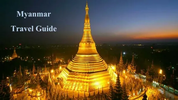 An informative travel guide to myanmar