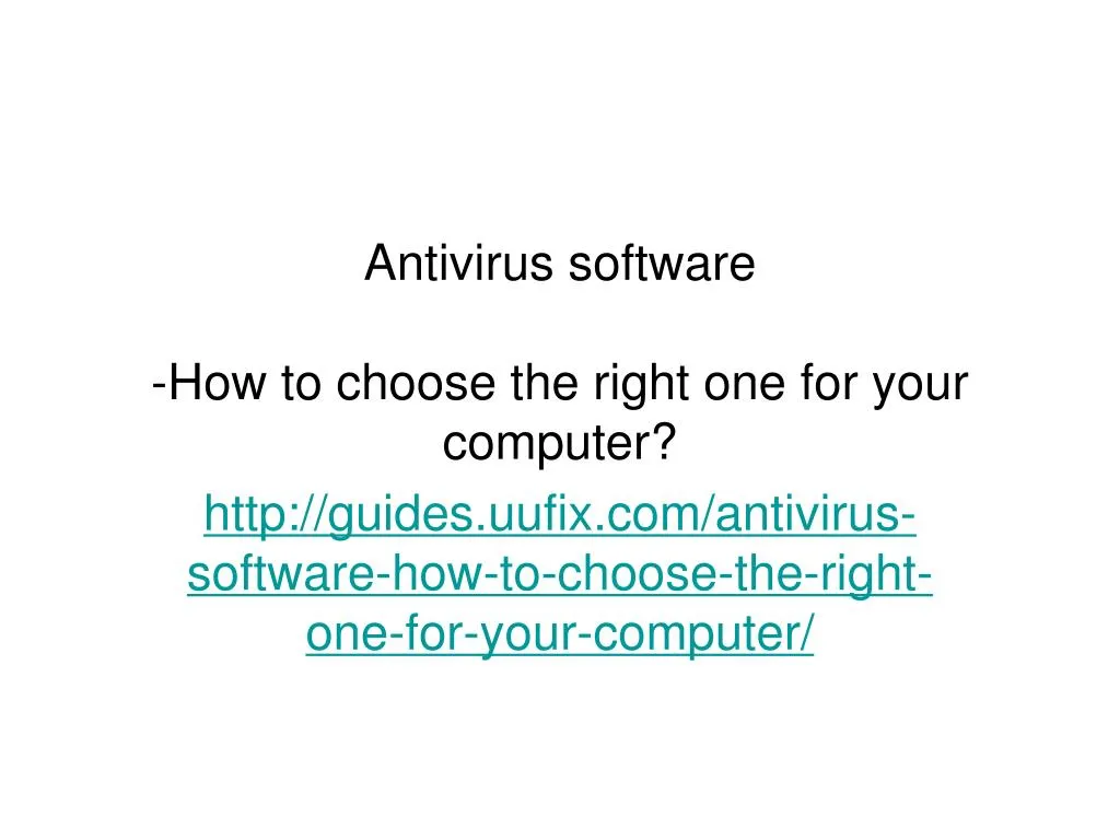 antivirus software how to choose the right one for your computer