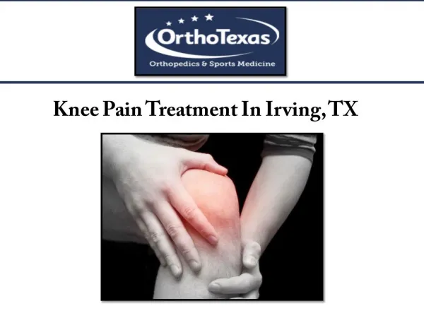Knee Pain Treatment In Irving, TX