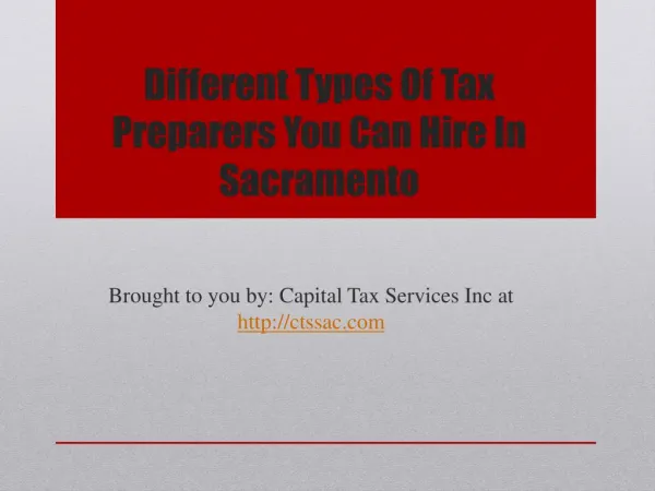 Different Types Of Tax Preparers You Can Hire In Sacramento