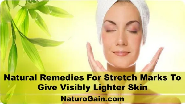 Natural Remedies For Stretch Marks To Give Visibly Lighter Skin