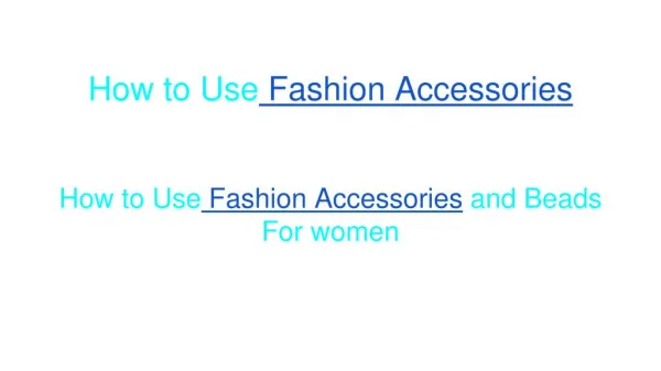 Fashion accessories for women