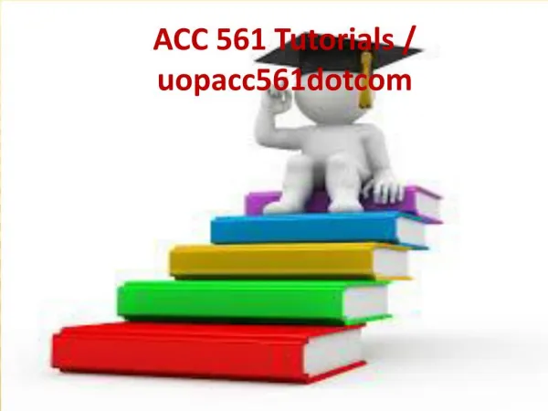 ACC 561 Tutorials / uopacc561dotcom
