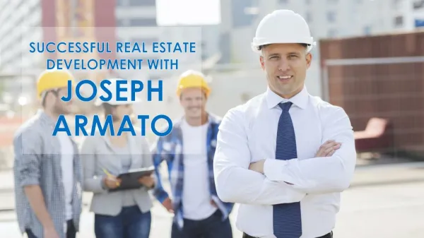 Joseph Armato: Successful Real Estate Development with Joseph Armato