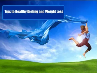 Tips to Healthy Dieting and Weight Loss