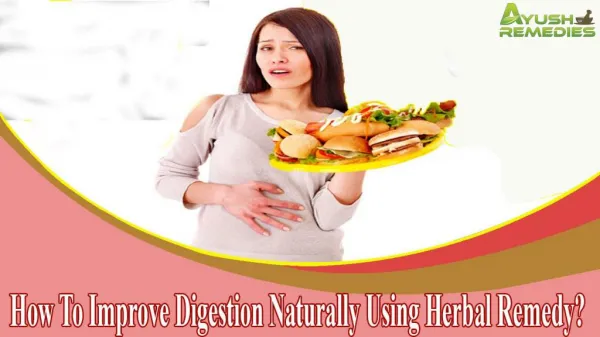 How To Improve Digestion Naturally Using Herbal Remedy?