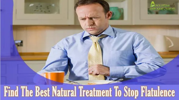 Find The Best Natural Treatment To Stop Flatulence