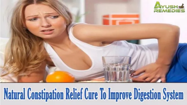 Natural Constipation Relief Cure To Improve Digestion System