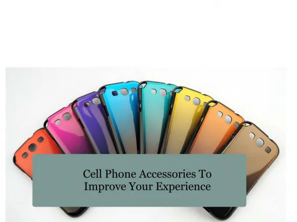Cell Phone Accessories to Improve Your Experience