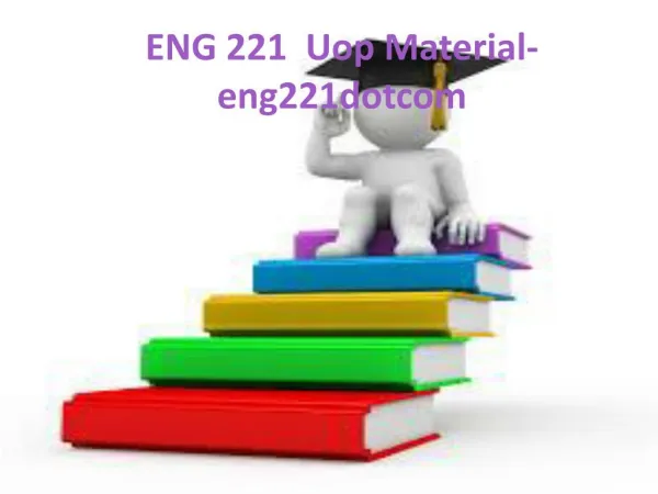 ENG 221 Uop Material-eng221dotcom