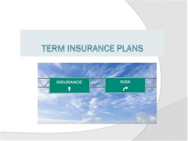 Term Insurance Plans - Term Insurance – A Necessity!