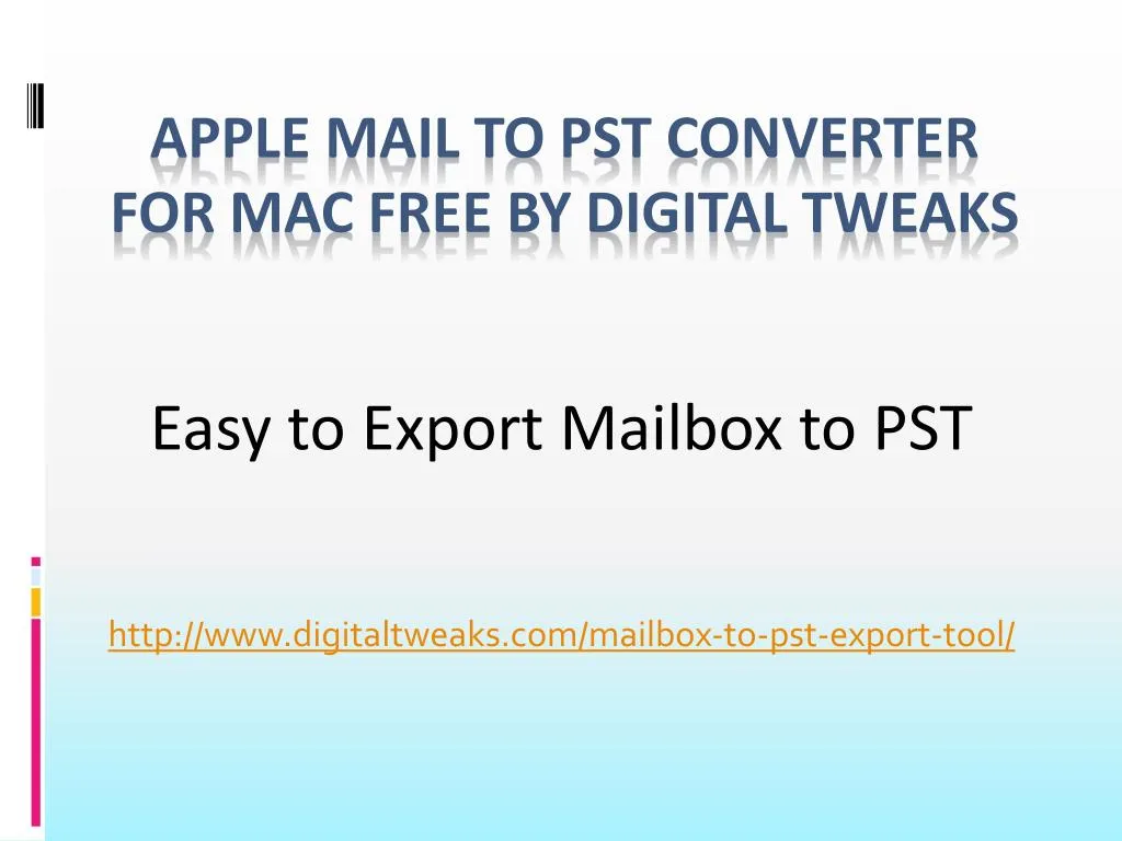easy to export mailbox to pst http www digitaltweaks com mailbox to pst export tool