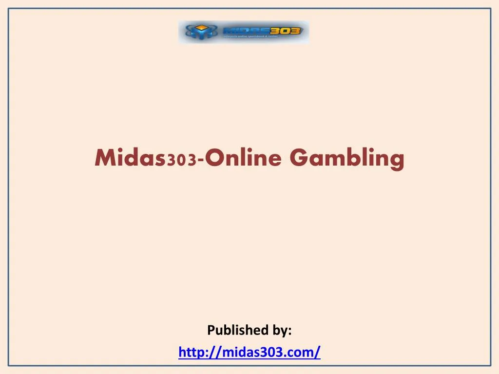 midas303 online gambling published by http midas303 com