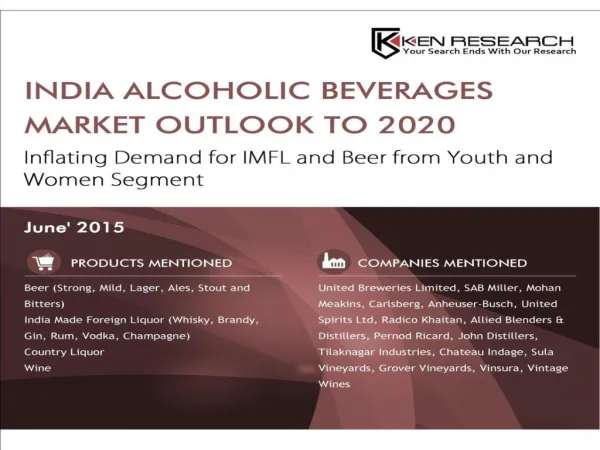Indian Alcoholic Beverages Market Outlook to 2020 – Inflating Demand for IMFL and Beer from Youth and Women Segments