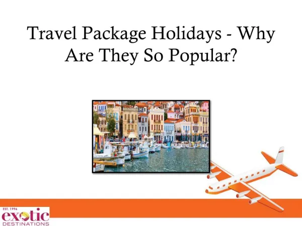 Travel Package Holidays - Why Are They So Popular?