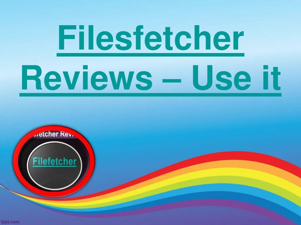 filesfetcher reviews use it
