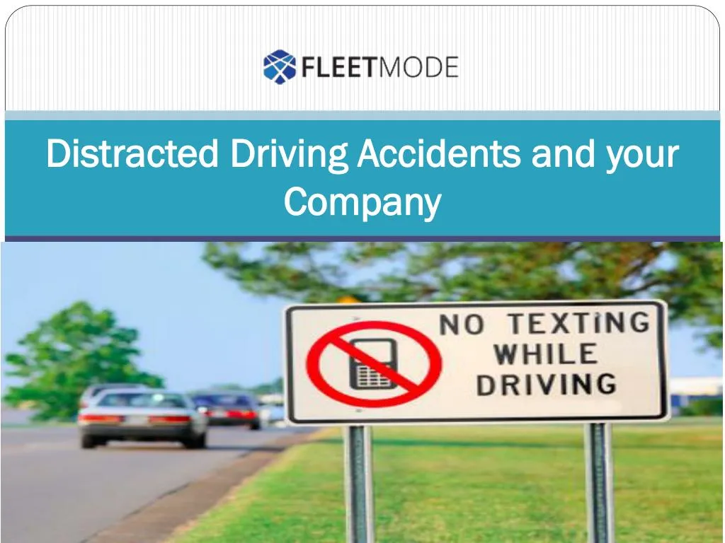 distracted driving accidents and your company