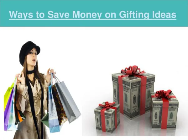 Ways to save money on gifting ideas
