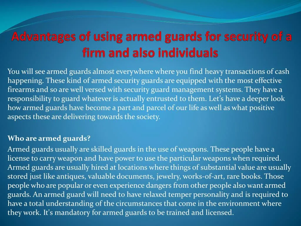 advantages of using armed guards for security of a firm and also individuals