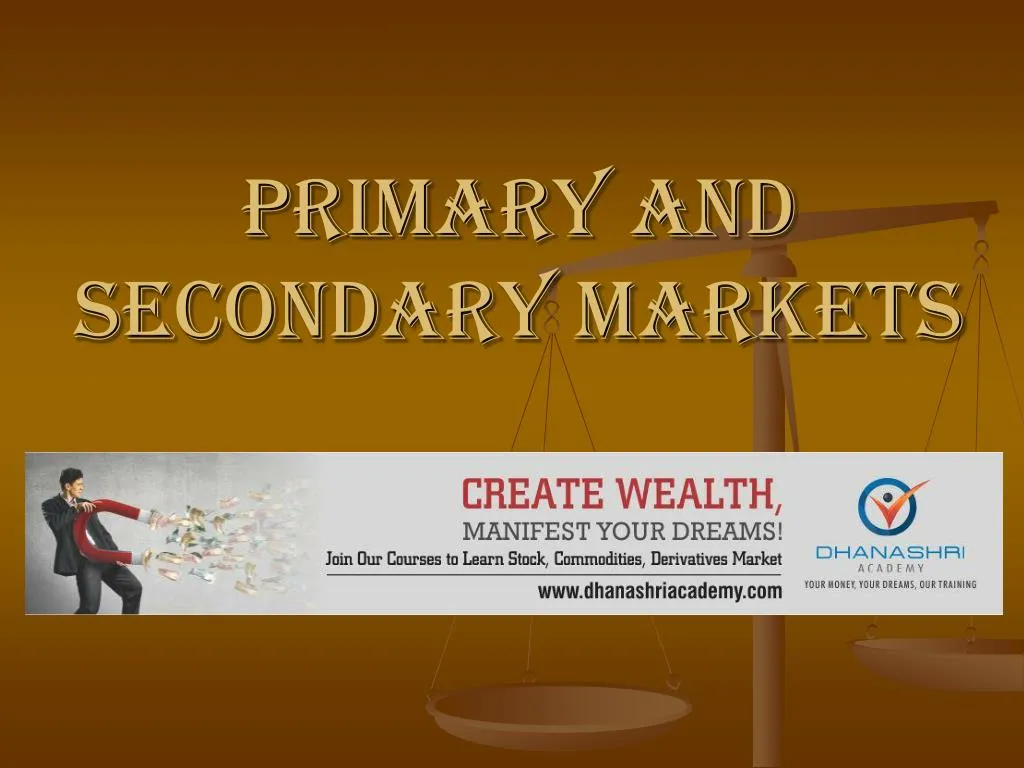 primary and secondary markets