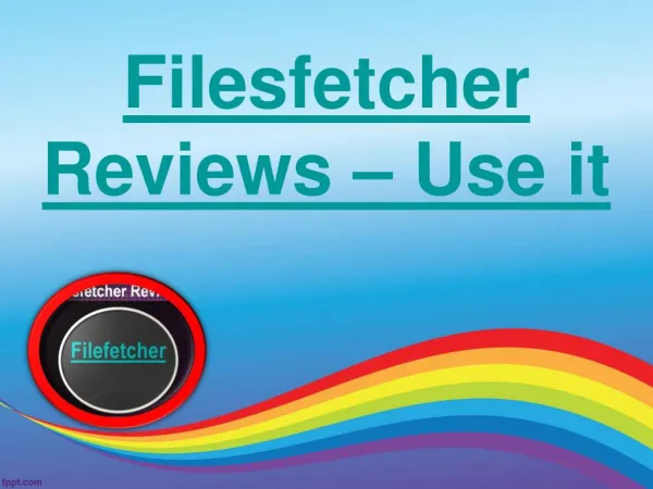filesfetcher Reviews