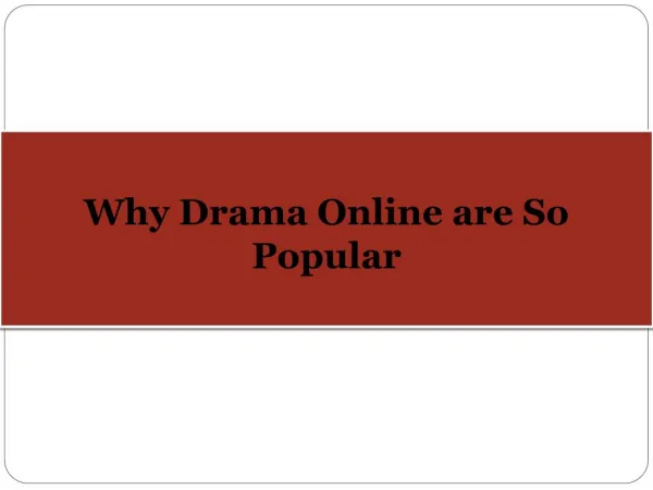 Why Drama Online are So Popular