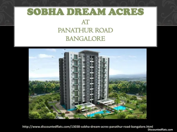 Flats for sale in Bangalore @ Sobha Dream Acres - Discountedflats.com