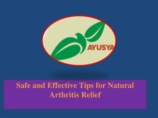 Safe and Effective Tips for Natural Arthritis Relief