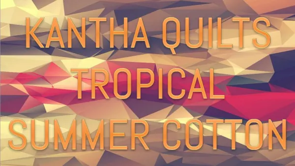 Kanthaa Quilts Tropical Summer Cotton Bedding