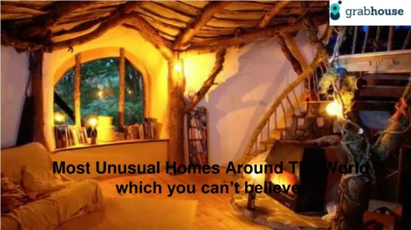 Most unusual homes around the world which you can’t believe!