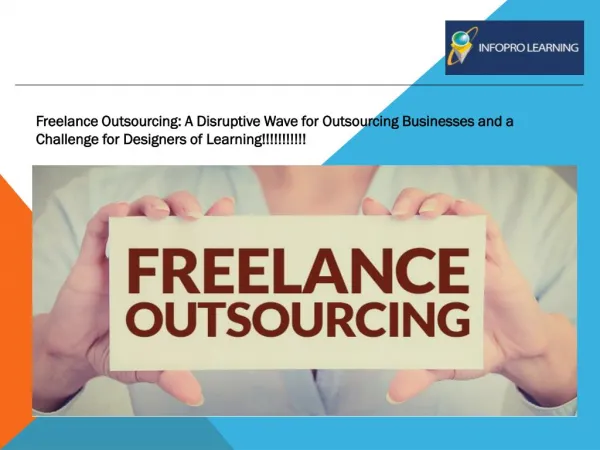 Freelance Outsourcing: A Disruptive Wave for Outsourcing Businesses and a Challenge for Designers of Learning