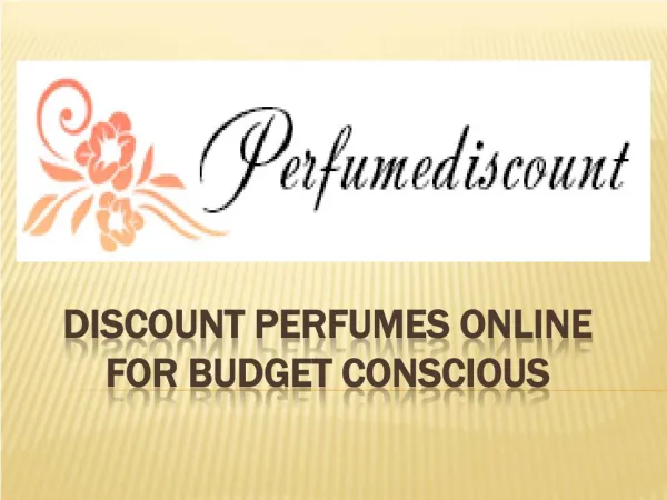 Discount Perfumes Online For Budget Conscious