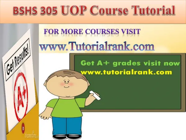 BSHS 305 UOP Course Tutorial/TutorialRank