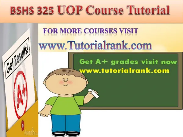 BSHS 325 UOP Course Tutorial/TutorialRank