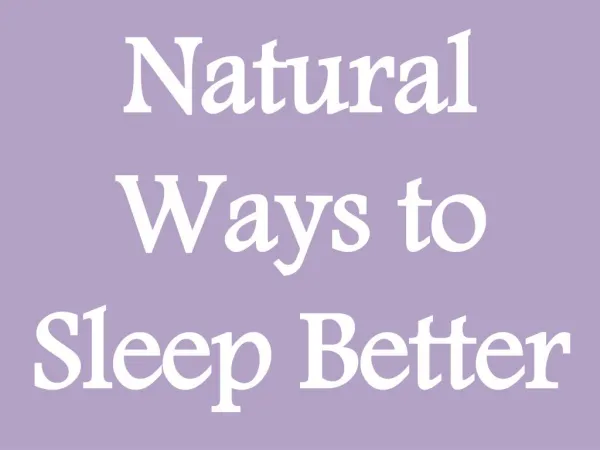 Natural methods for sleep well