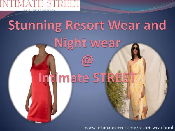 Resort and Night Wear in India @ Intimate Street in Affordable Price.
