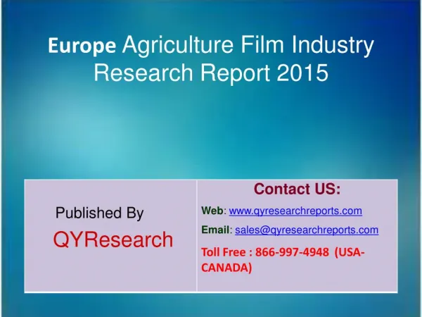 Europe Agriculture Film Market 2015 Industry Share, Overview, Forecast, Analysis, Growth, Research and Trends