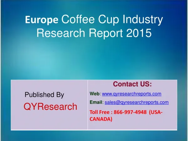 Europe Coffee Cup Market 2015 Industry Overview, Analysis, Research, Trends, Growth, Forecast and Share