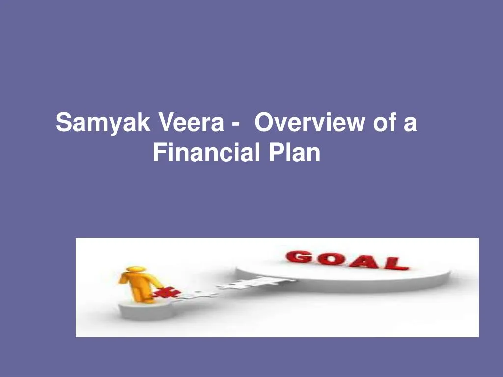 samyak veera overview of a financial plan