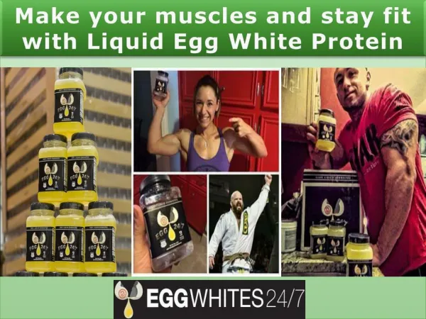 Make your muscles and stay fit with Liquid Egg White Protein