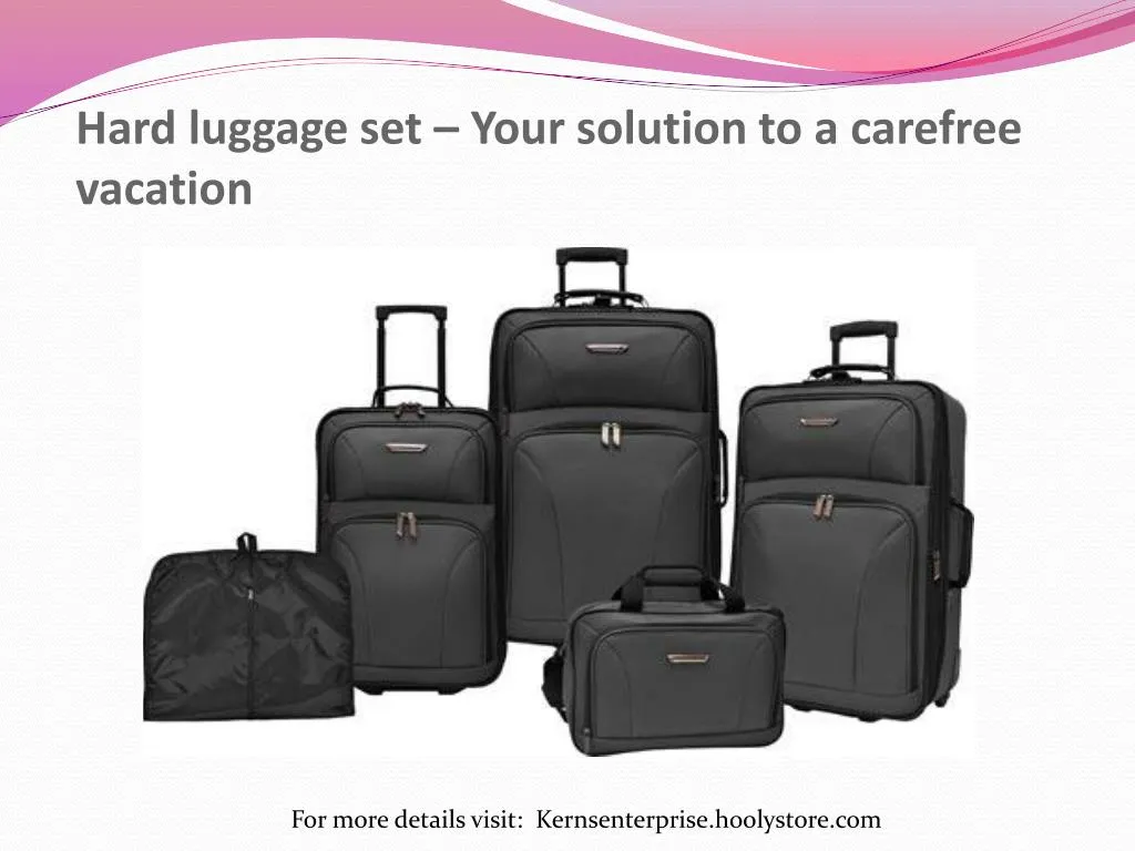 hard luggage set your solution to a carefree vacation