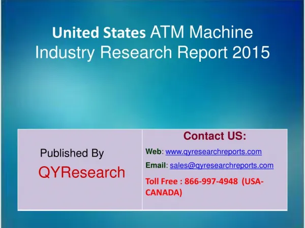 United States ATM Machine Market 2015 Industry Growth, Insights, Shares, Analysis, Research, Trends, Forecasts and Overv