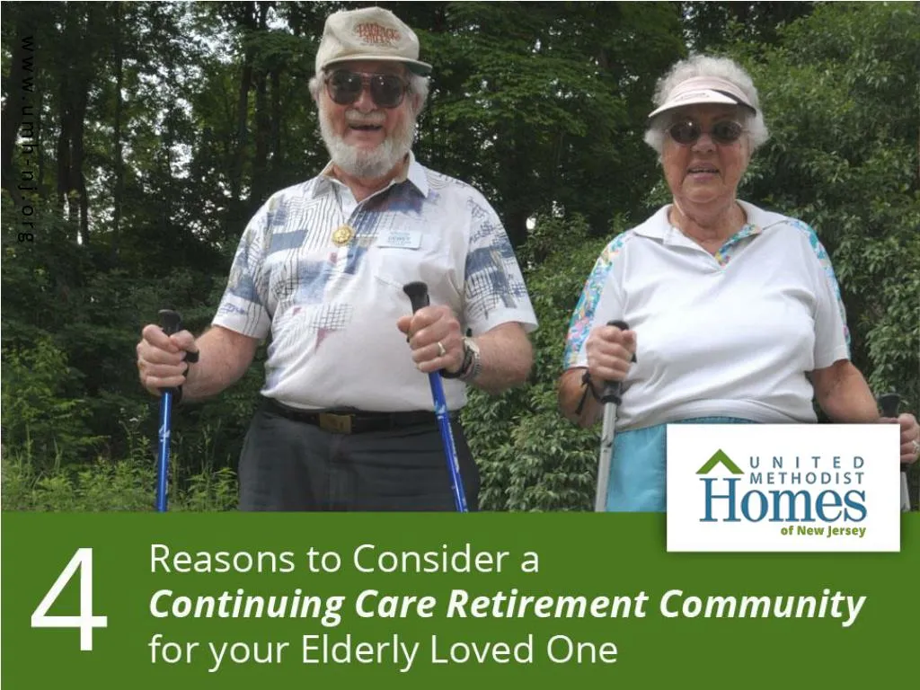 4 reasons to consider a continuing care retirement community for your elderly loved one