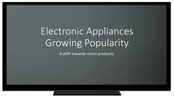 Electronic Appliances Growing Popularity